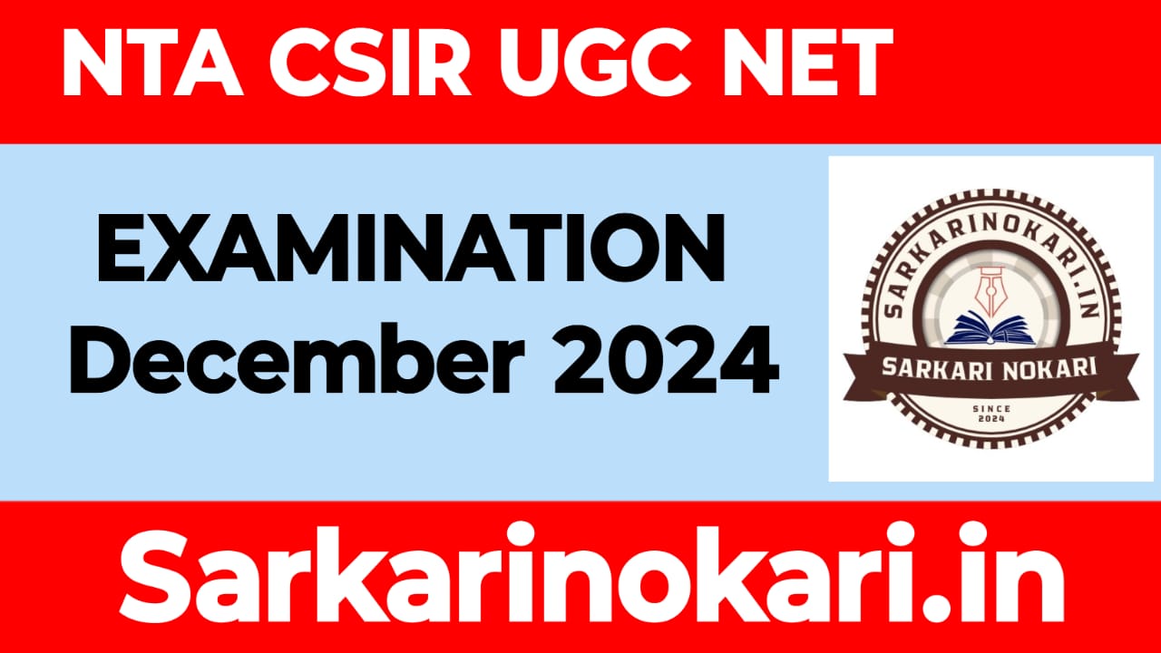 NTA CSIR-UGC NET EXAMINATION DECEMBER-2024