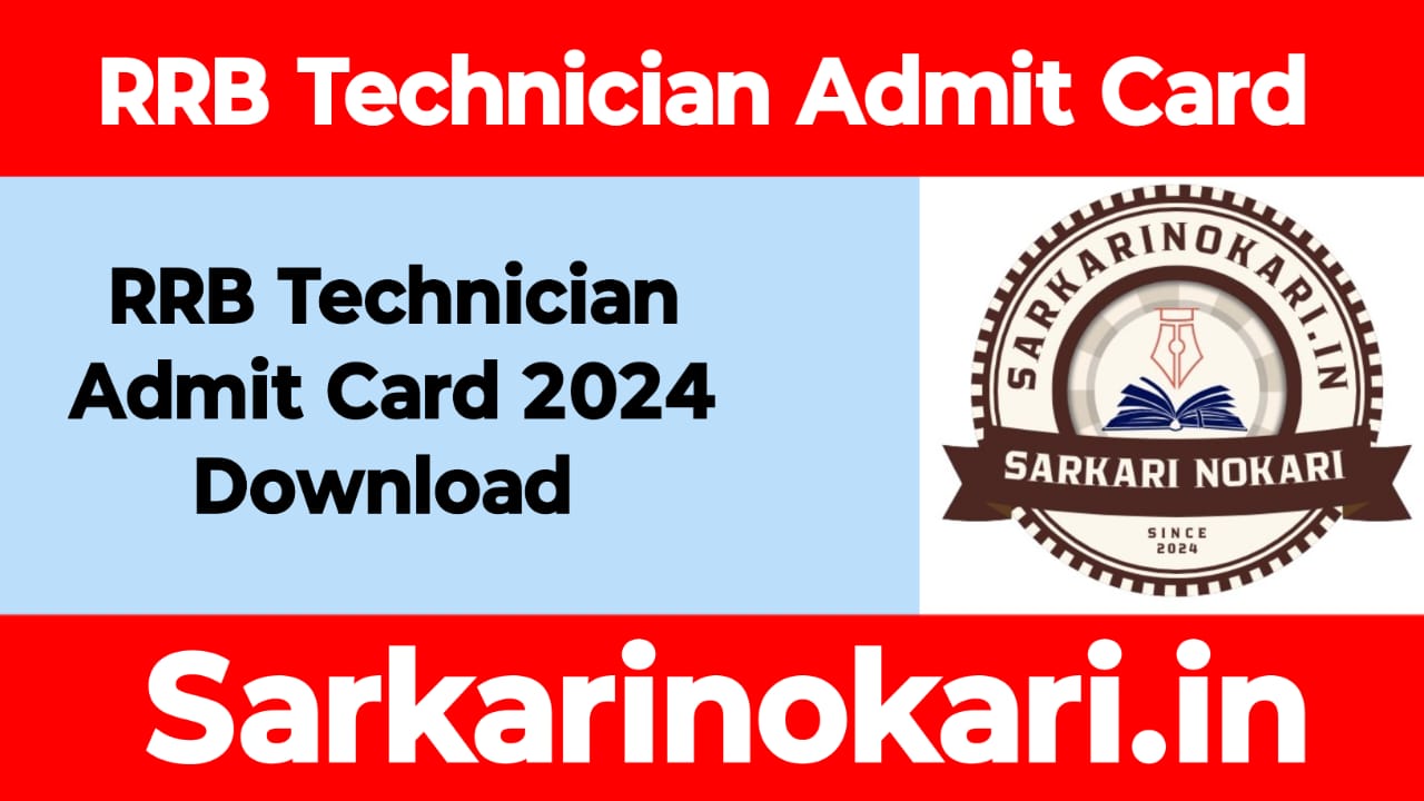 RRB Railway Technician Admit Card 2024 Released – Download Now