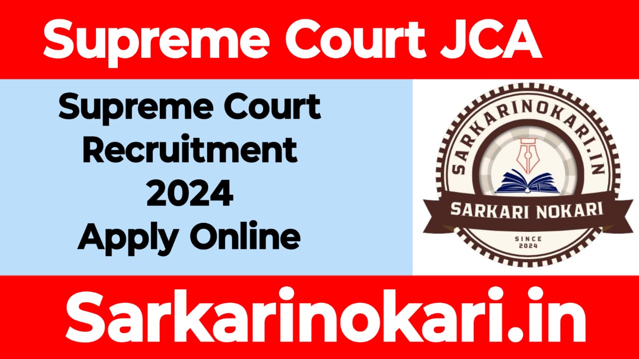Supreme Court JCA Recruitment 2024 Apply Online