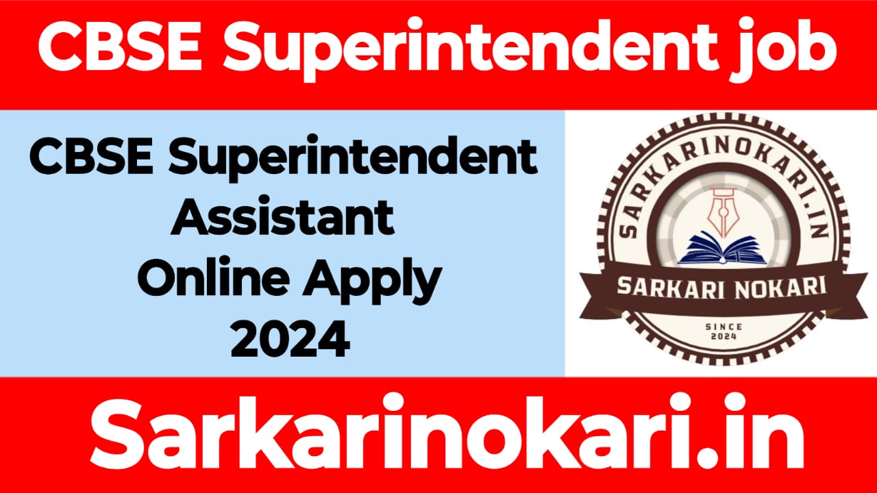 CBSE Superintendent & Junior Assistant Recruitment 2024