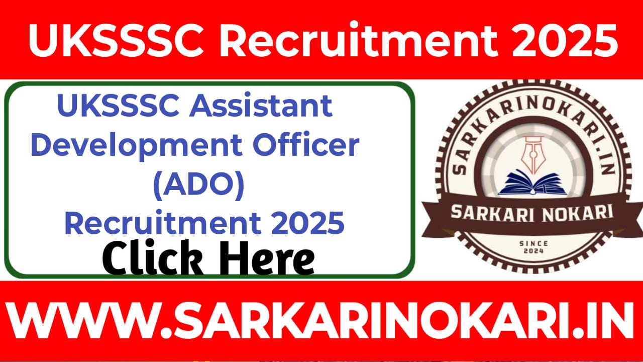 UKSSSC Assistant Development Officer (ADO) Recruitment